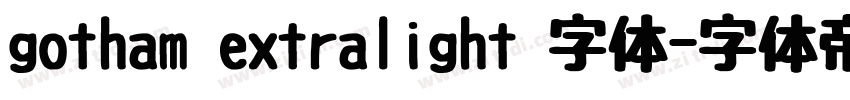 gotham extralight 字体字体转换
